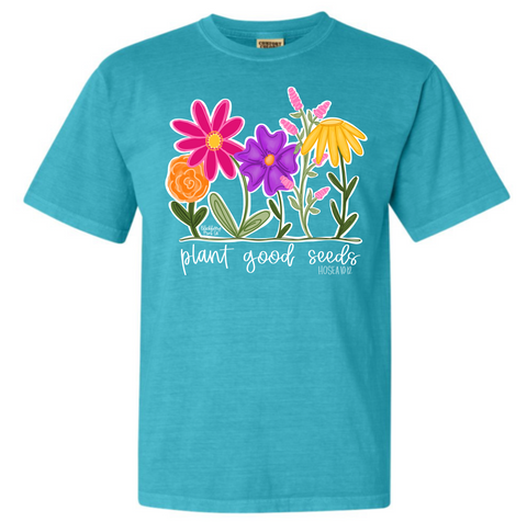 "Plant Good Seeds" Short Sleeve Tee